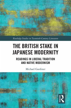 The British Stake in Japanese Modernity - Gardiner, Michael