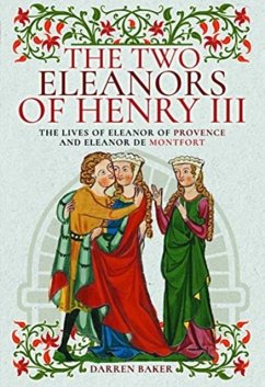The Two Eleanors of Henry III - Baker, Darren