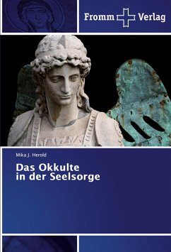 Das Okkultein der Seelsorge - Herold, Mika J.