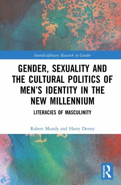 Gender, Sexuality, and the Cultural Politics of Men's Identity - Mundy, Robert; Denny, Harry