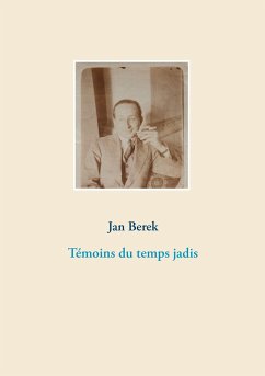 Témoins du temps jadis - Berek, Jan