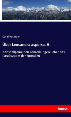 Über Leucandra aspersa, H.