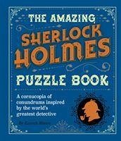 The Amazing Sherlock Holmes Puzzle Book - Moore, Dr Gareth