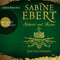 Zeit des Verrats / Schwert und Krone Bd.3 (MP3-Download) - Ebert, Sabine