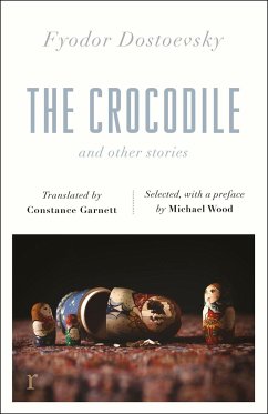 The Crocodile and Other Stories (riverrun Editions) - Dostoevsky, Fyodor