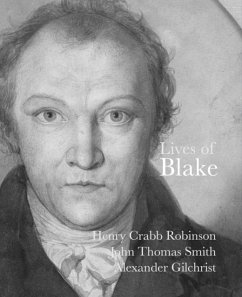 Lives of Blake - Robinson, Henry Crabb; Smith, John Thomas; Gilchrist, Alexander