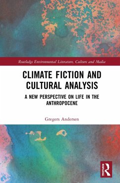 Climate Fiction and Cultural Analysis - Andersen, Gregers