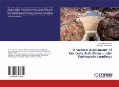 Structural Assessment of Concrete Arch Dams under Earthquake Loadings