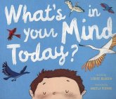 What's In Your Mind Today? What's In Your Mind Today?
