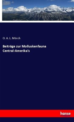 Beiträge zur Molluskenfauna Central-Amerika's