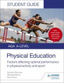 AQA A Level Physical Education Student Guide 2: Factors affecting optimal performance in physical activity and sport AQA A Level Physical Education Student Guide 2: Factors affecting optimal performance in physical activity and sport