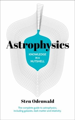 Knowledge in a Nutshell: Astrophysics - Odenwald, Dr Sten