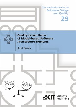 Quality-driven Reuse of Model-based Software Architecture Elements - Busch, Axel