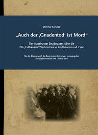 „Auch der ‚Gnadentod‘ ist Mord“ - Schulze, Dietmar