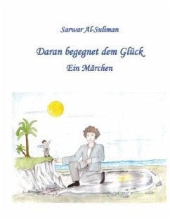 Daran begegnet dem Glück - Al-Suliman, Sarwar