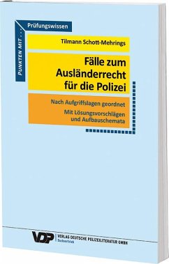 Fälle zum Ausländerrecht für die Polizei - Schott-Mehrings, Tilmann