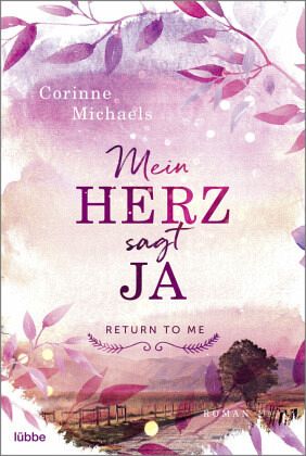 Mein Herz sagt ja / Return to me Bd.3 Mein Herz sagt ja / Return to me Bd.3