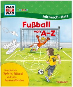 WAS IST WAS Junior Mitmach-Heft. Fußball von A bis Z - Schuhmann, Ida