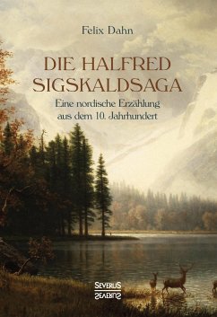 Die Halfred Sigskaldsaga. - Dahn, Felix