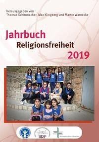 Jahrbuch Religionsfreiheit 2019 - hrsg. von Schirrmacher, Thomas ; Klingberg, Max ; Warnecke, Martin