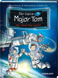 Wer rettet Ming und Hu? / Der kleine Major Tom Bd.11 - Flessner, Bernd;Schilling, Peter