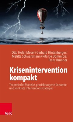 Krisenintervention kompakt - Hofer-Moser, Otto;Hintenberger, Gerhard;Schwarzmann, Melitta