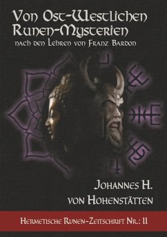 Von ost-westlichen Runen-Mysterien - Hohenstätten, Johannes H. von