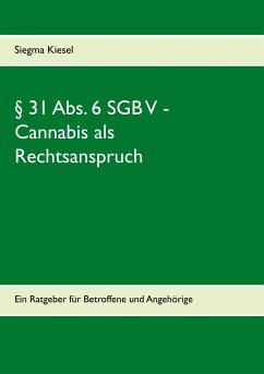 § 31 Abs. 6 SGB V - Cannabis als Rechtsanspruch - Kiesel, Siegma