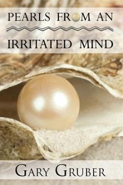 Pearls From an Irritated Mind - Gruber, Gary