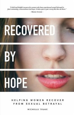 Recovered By Hope: Helping Women Recover From Sexual Betrayal - Truax, Michelle