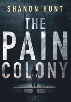 The Pain Colony - Hunt, Shanon