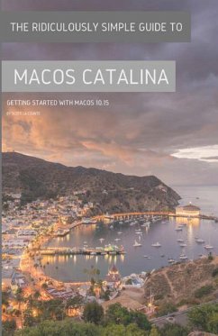 The Ridiculously Simple Guide to MacOS Catalina - La Counte, Scott