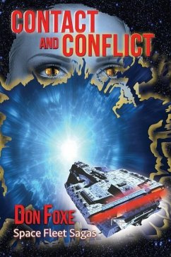 Contact and Conflict: Aliens and Humans. Book One in the Space Fleet Sagas. - Foxe, Don