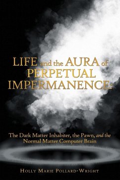 Life and the Aura of Perpetual Impermanence - Pollard-Wright, Holly Marie