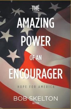 The Amazing Power of an Encourager (eBook, ePUB) - Skelton, Bob