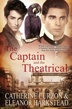 The Captain and the Theatrical - Harkstead, Eleanor; Curzon, Catherine