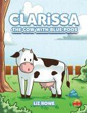 Clarissa: The Cow with Blue Poos