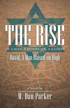 The Rise of a Man, a Mountain, a Nation - Parker, W. Dan