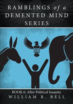 Ramblings of a Demented Mind Series - Bell, William R.