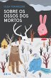 Sobre os ossos dos mortos (eBook, ePUB) - Bild 1