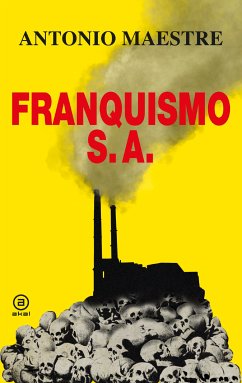 Franquismo S.A. (eBook, ePUB) - Maestre, Antonio