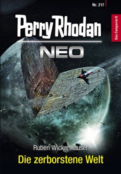 Die zerborstene Welt / Perry Rhodan - Neo Bd.217 (eBook, ePUB) - Wickenhäuser, Ruben