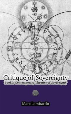 Critique of Sovereignty: Book I: Contemporary Theories of Sovereignty - Lombardo, Marc