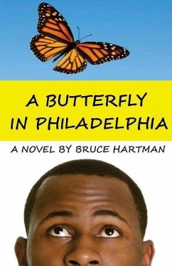 A Butterfly in Philadelphia - Hartman, Bruce