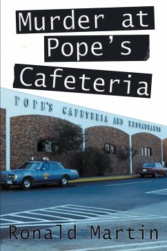 Murder at Pope's Cafeteria - Martin, Ronald