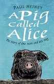 A Pig Called Alice (eBook, ePUB)