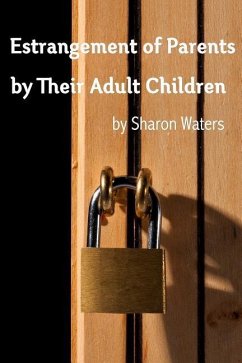 Estrangement of Parents by Their Adult Children - Waters, Sharon