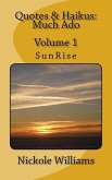 Quotes & Haikus: Much Ado: Volume 1 SunRise