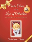 Santa Claus and the Law of Attraction