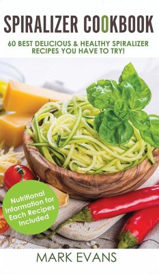 Spiralizer Cookbook - Evans, Mark